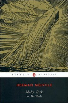 Moby-Dick; or, The Whale - Herman Melville, Tom Quirk, Andrew Delbanco