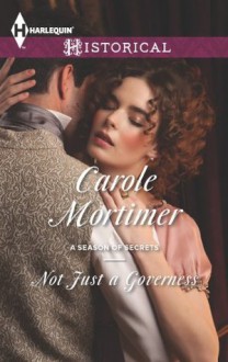 Not Just a Governess (A Season of Secrets) - Carole Mortimer