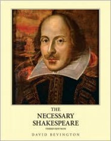 The Necessary Shakespeare - David M. Bevington