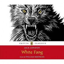 White Fang - Jack London, William Hootkins