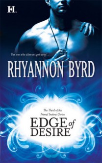 Edge of Desire - Rhyannon Byrd