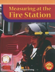 Measuring at the Fire Station - Dianne Irving