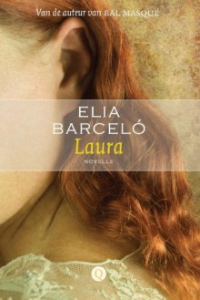 Laura - Elia Barceló, Jacqueline Visscher