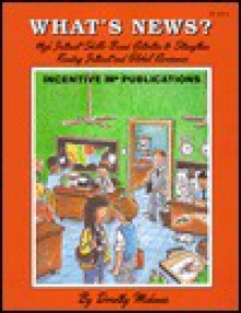 What's News?: High Interest, Skills-Based Activities to Strengthen Reading Interest and Global Awareness - Dorothy Michener, Anna Quinn, Kathleen Bullock