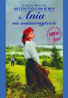 Ania na Uniwersytecie - L.M. Montgomery