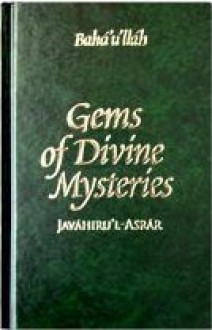 Gems of Divine Mysteries - Bahá'u'lláh