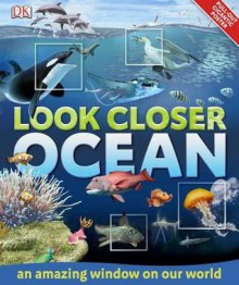 Look Closer: Ocean - John Woodward