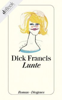 Lunte - Dick Francis