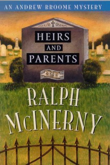 Heirs and Parents - Ralph McInerny