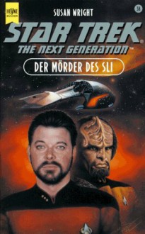 Der Mörder des Sli. Star Trek - Susan Wright