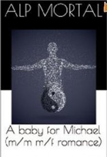 A Baby for Michael - Alp Mortal