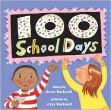 100 School Days - Anne F. Rockwell