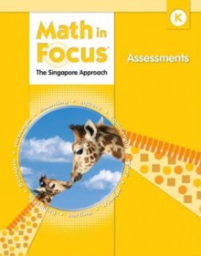 Math in Focus: Singapore Math: Assessments Grade 5 - Marshall Cavendish, Great Source