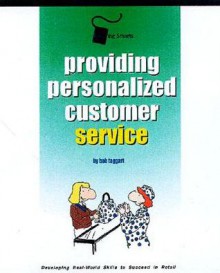 Retailing Smarts: Providing Personalized Customer Service Big Book - Robert Taggart, Crisp Publications, The Editors of Crisp Publications