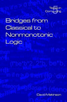 Bridges from Classical to Nonmonotonic Logic - David Makinson