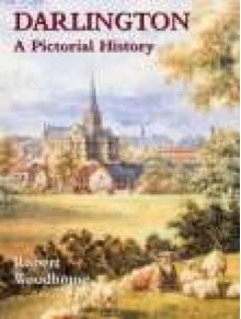 Darlington: A Pictorial History - Robert Woodhouse