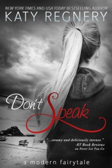 Don't Speak - Katy Regnery