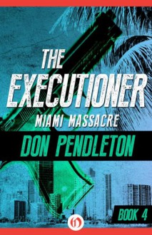 Miami Massacre - Don Pendleton