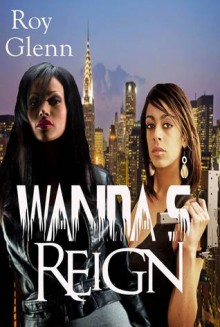 Wanda's Reign - Roy Glenn