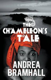 The Chameleon's Tale - Andrea Bramhall