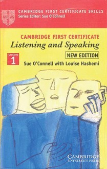 Cambridge First Certificate Listening And Speaking Cassettes (2) - Sue O'Connell, Louise Hashemi