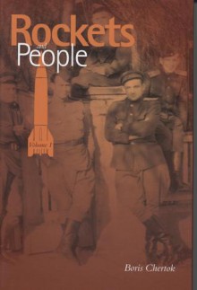 Rockets and People, V. 1 - Boris Yevseyevich Chertok, Asif A. Siddiqi