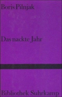 Das nackte Jahr - Boris Pilnjak