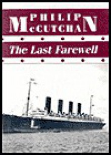 The Last Farewell - Philip McCutchan