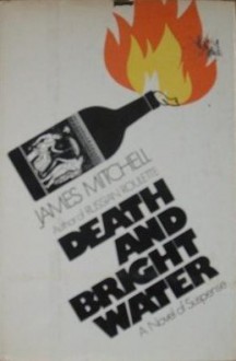 Death and Bright Water - James Mitchell