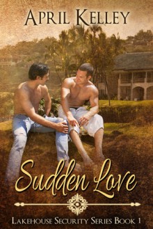 Sudden Love - April Kelley