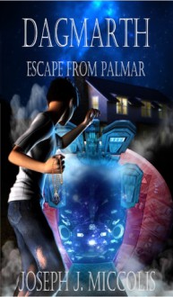 Escape from Palmar - Joseph J. Miccolis