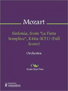 Sinfonia, from "La Finta Semplice", K46a (K51) (Full Score) - Wolfgang Amadeus Mozart