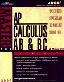 Master the AP Calculus AB and BC Test: Teacher-Tested Strategies and Techniques for Scoring High - W. Michael Kelly, Mark Wilding