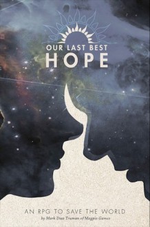 Our Last Best Hope - Mark Diaz Truman