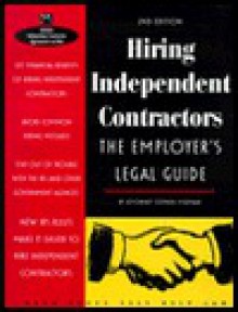 Hiring Independent Contractors: The Employer's Legal Guide [With *] - Stephen Fishman