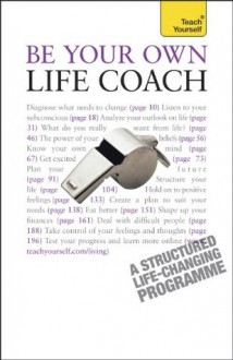 Be Your Own Life Coach: Teach Yourself - Jeff Archer