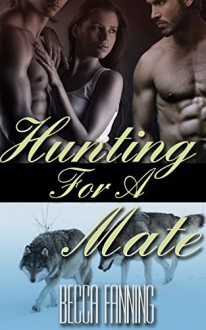 Hunting For A Mate (BBW Shifter Menage Romance) - Becca Fanning