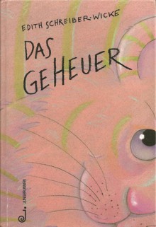 Das Geheuer - Edith Schreiber-Wicke