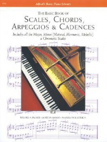 Scales, Chords, Arpeggios and Cadences: Basic Book - Alfred Publishing Company Inc.