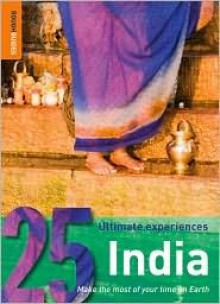 25 Ultimate Experiences: India (Rough Guide 25s) - Rough Guides