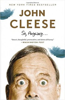 So, Anyway... - John Cleese