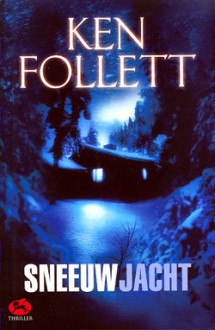 Sneeuwjacht - Ken Follett