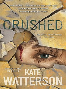 Crushed: An Ellie MacIntosh Thriller (Detective Ellie MacIntosh) - Kate Watterson