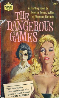 The Dangerous Games - Tereska Torrès, Meyer Levin