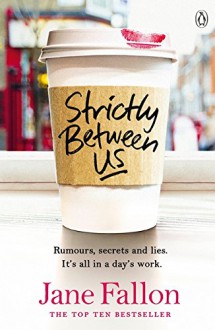 Strictly Between Us - Jane Fallon