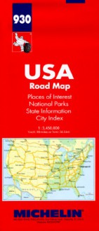 USA Road Map, Places of Interest, National Parks & Monuments, State Information, Index: 1:3,450,000, 1 Inch:55 Miles or 1cm:34.5km = USA, Carte Routie - Michelin Travel Publications