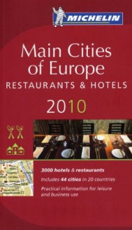 Michelin Guide Europe 2010: Hotels & Restaurants (Michelin Guide/Michelin) - Michelin