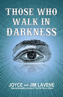 Those Who Walk In Darkness (Jacks Jackson Mystery Book 1) - Joyce Lavene,Jim Lavene,Jeni Chappelle