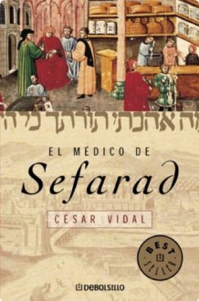 El médico de sefarad (Spanish Edition) - César Vidal