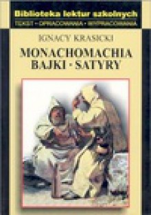 Monachomachia Bajki Satyry - Ignacy Krasicki